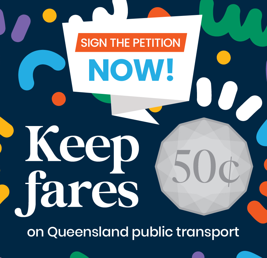 Sign the petition to keep fares 50c on Queensland public transport